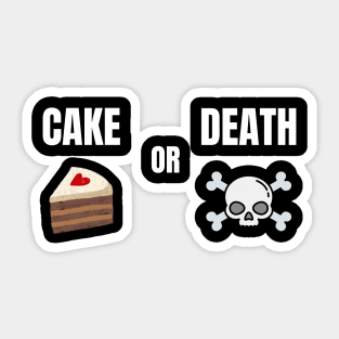 Cake or Death! Sticker